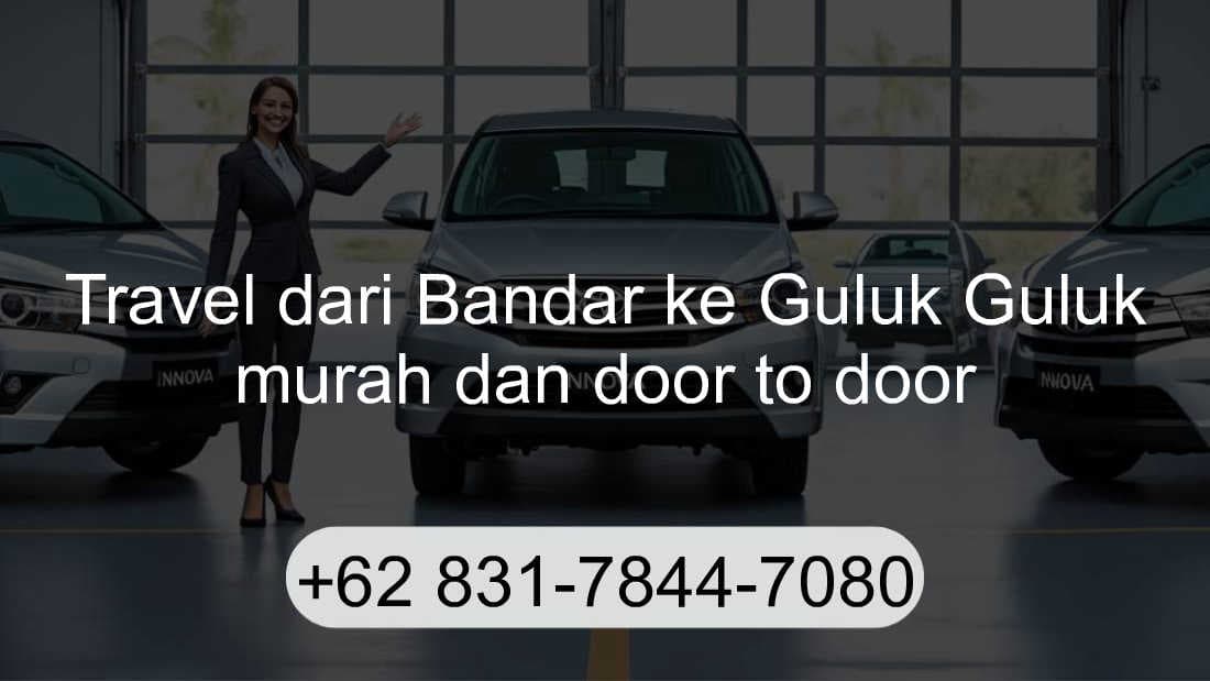 Travel Bandar Guluk Guluk