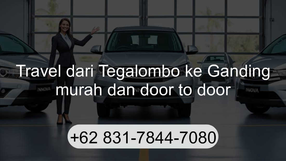 Travel Tegalombo Ganding