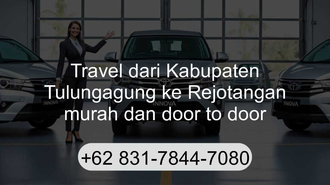 Travel Kabupaten Tulungagung Rejotangan