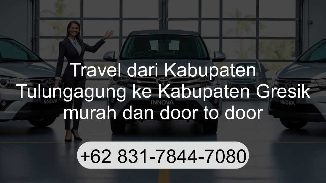 Travel Kabupaten Tulungagung Kabupaten Gresik