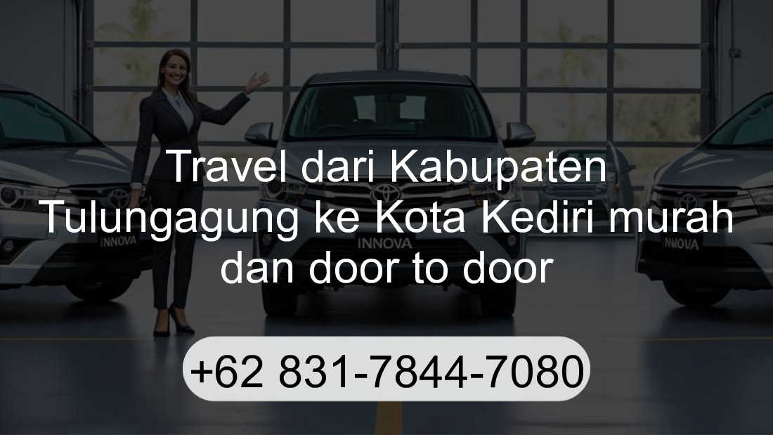 Travel Kabupaten Tulungagung Kota Kediri