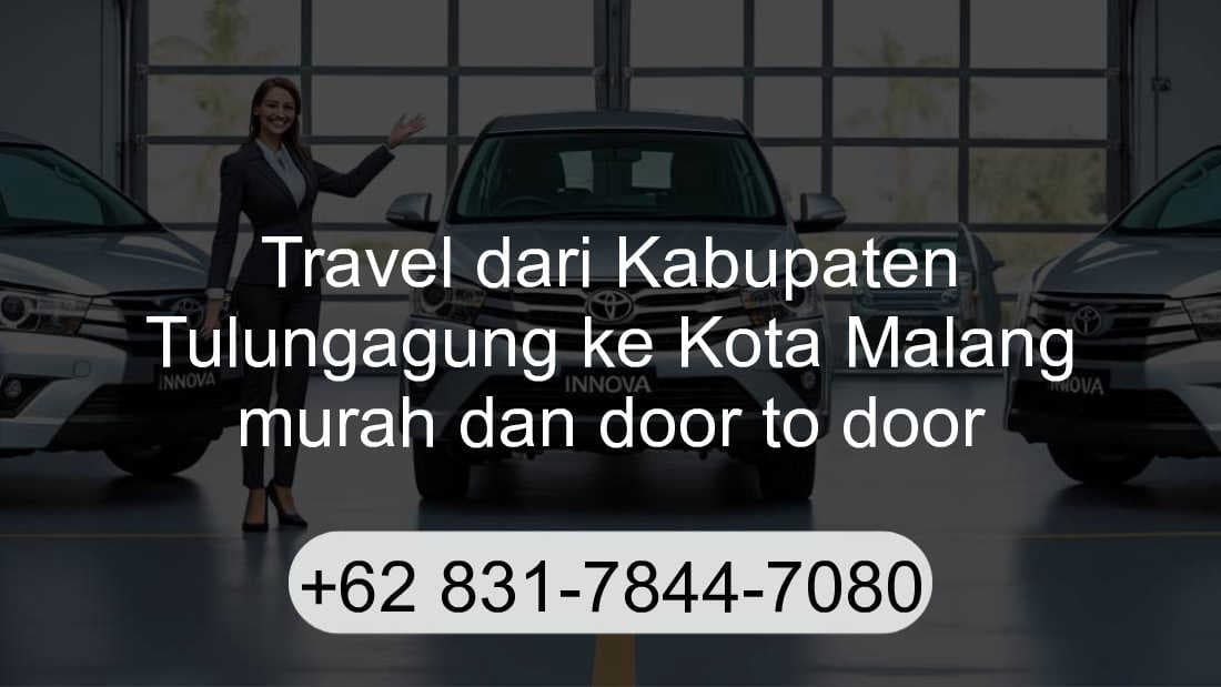 Travel Kabupaten Tulungagung Kota Malang