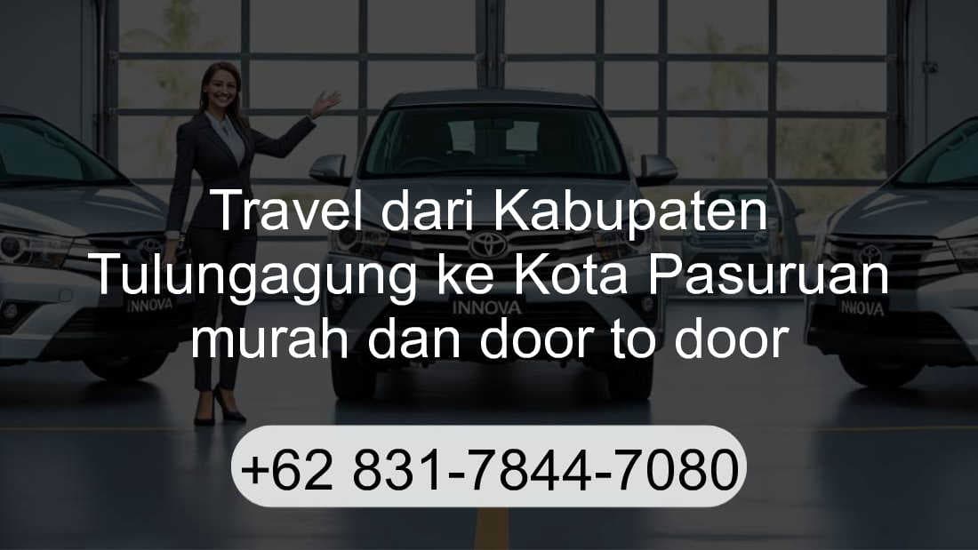 Travel Kabupaten Tulungagung Kota Pasuruan