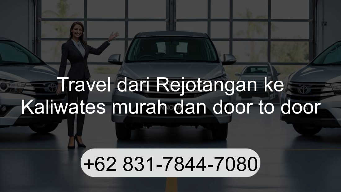Travel Rejotangan Kaliwates