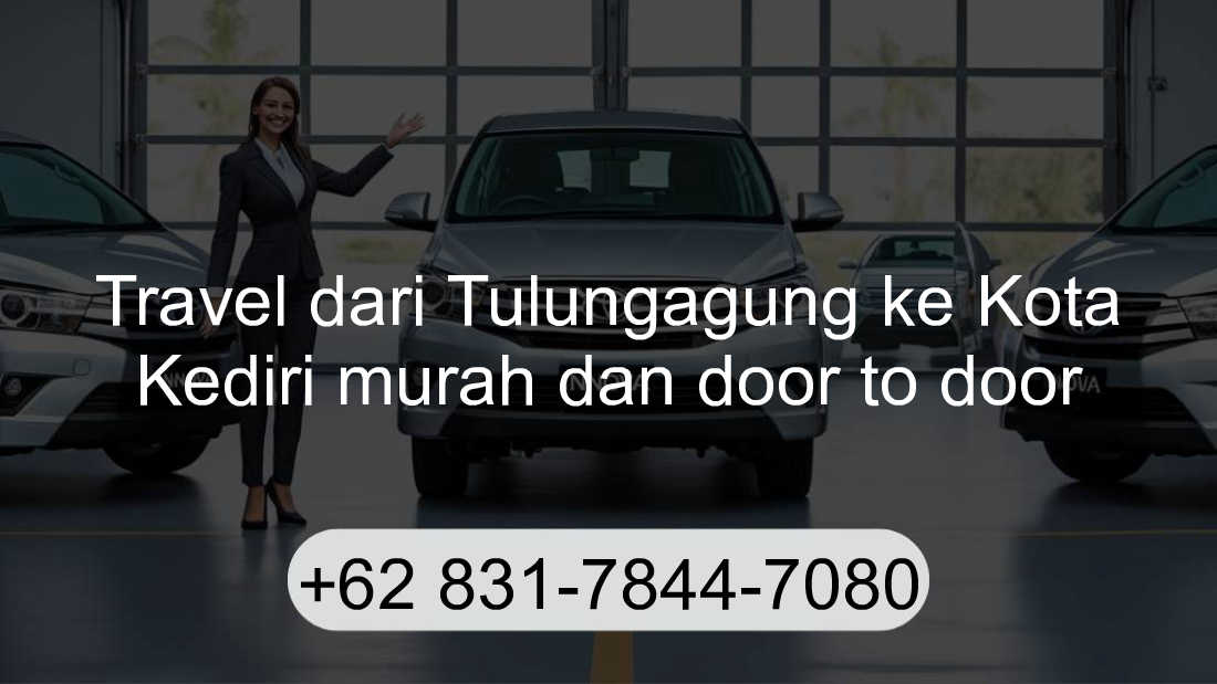 Travel Tulungagung Kota Kediri