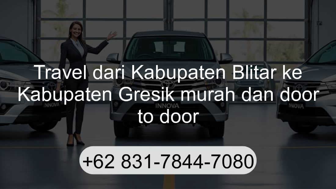 Travel Kabupaten Blitar Kabupaten Gresik