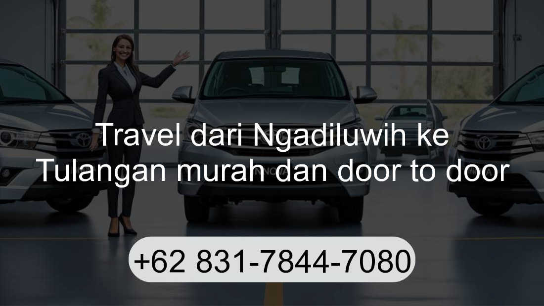 Travel Ngadiluwih Tulangan