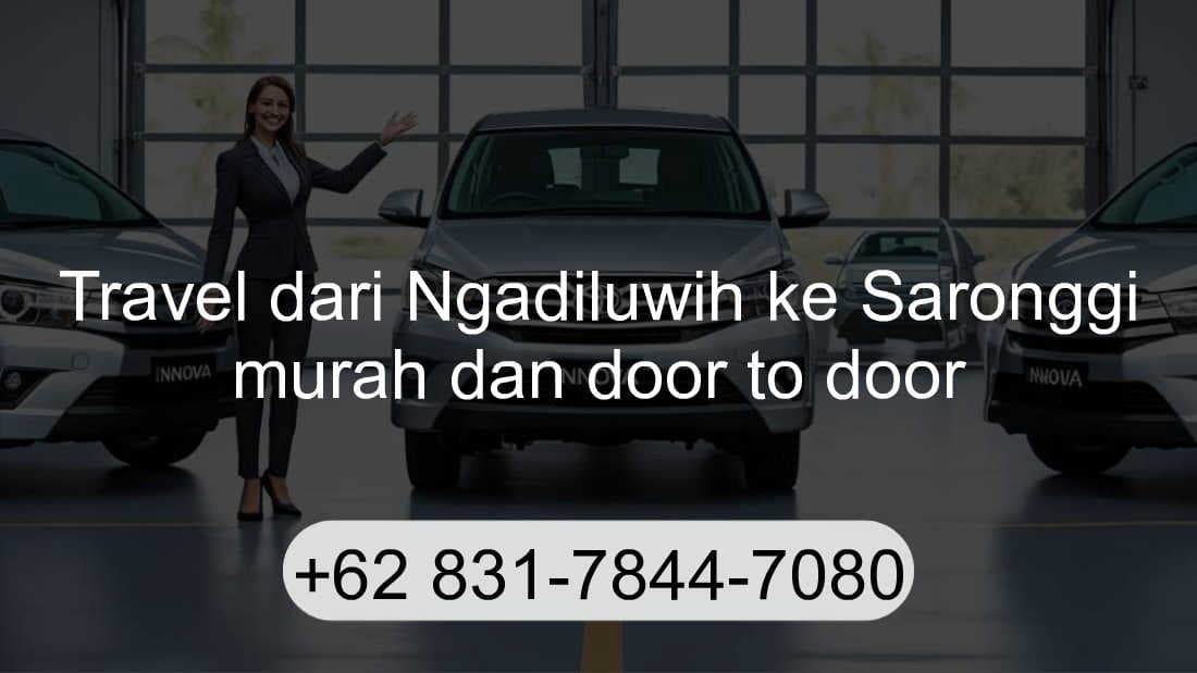 Travel Ngadiluwih Saronggi