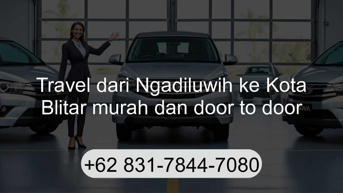 Travel Ngadiluwih Kota Blitar