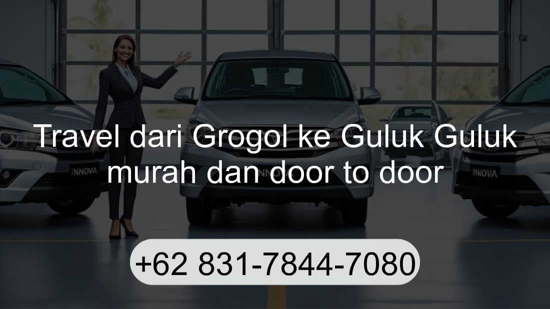 Travel Grogol Guluk Guluk