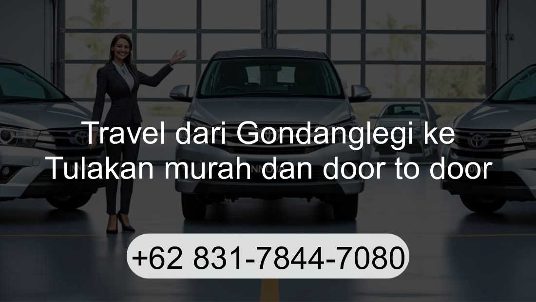 Travel Gondanglegi Tulakan