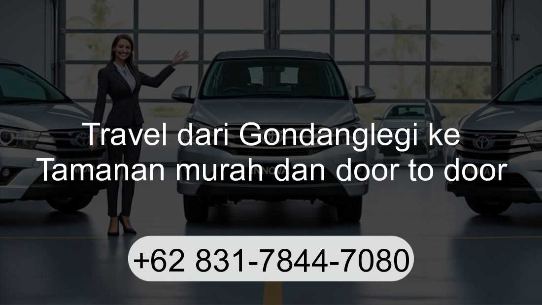 Travel Gondanglegi Tamanan