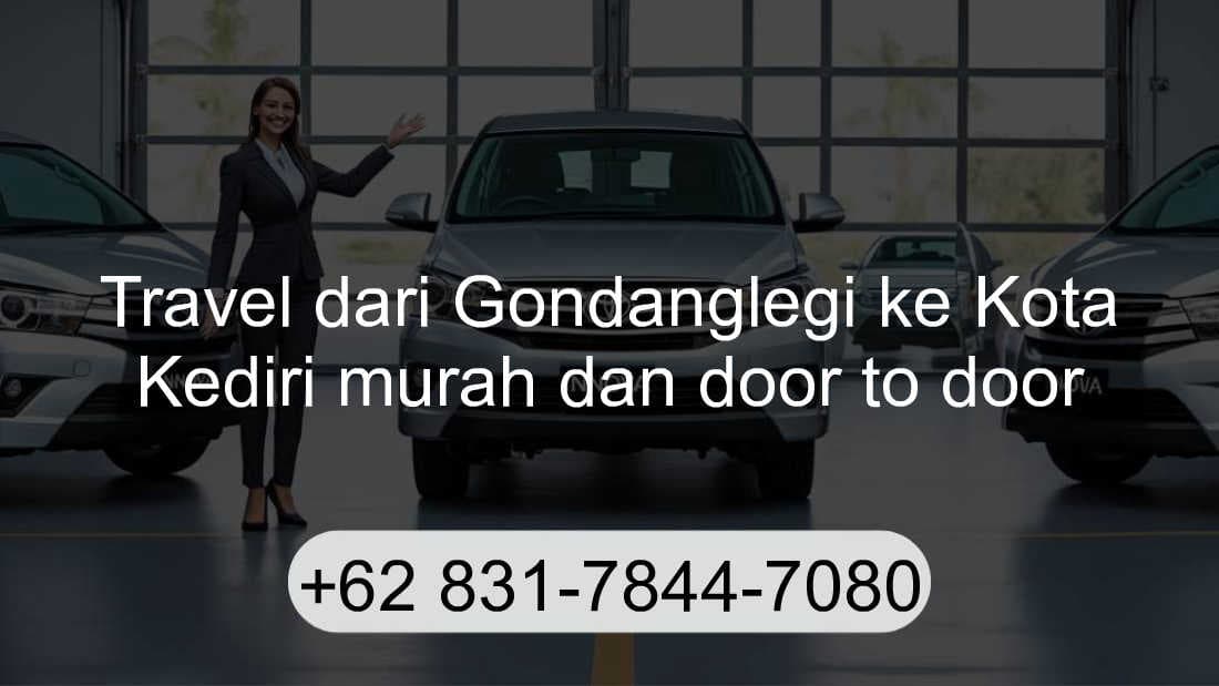 Travel Gondanglegi Kota Kediri