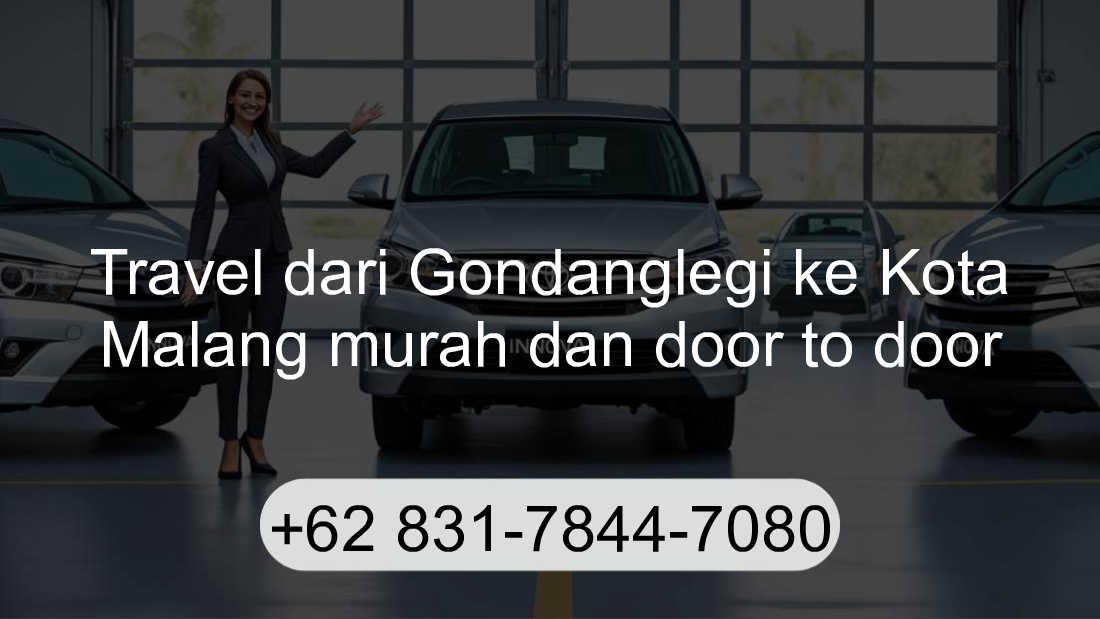 Travel Gondanglegi Kota Malang