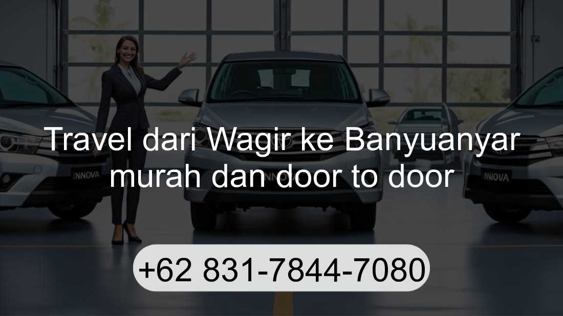 Travel Wagir Banyuanyar