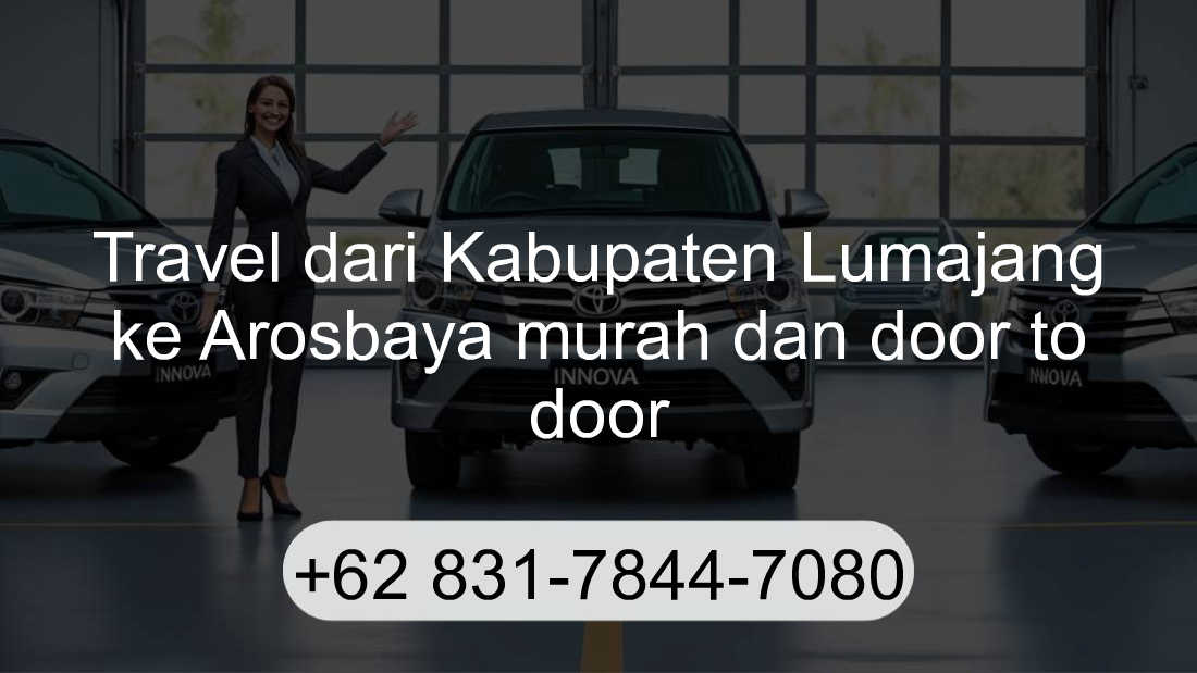 Travel Kabupaten Lumajang Arosbaya