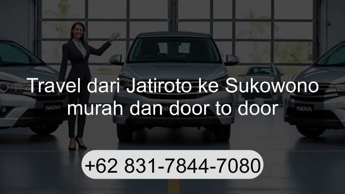 Travel Jatiroto Sukowono