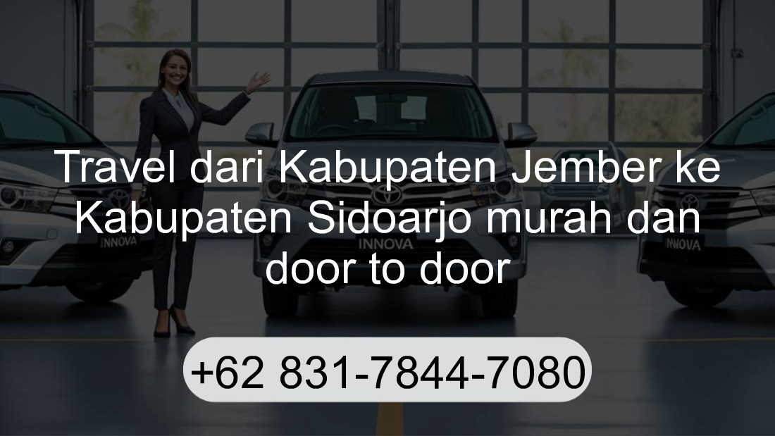 Travel Kabupaten Jember Kabupaten Sidoarjo