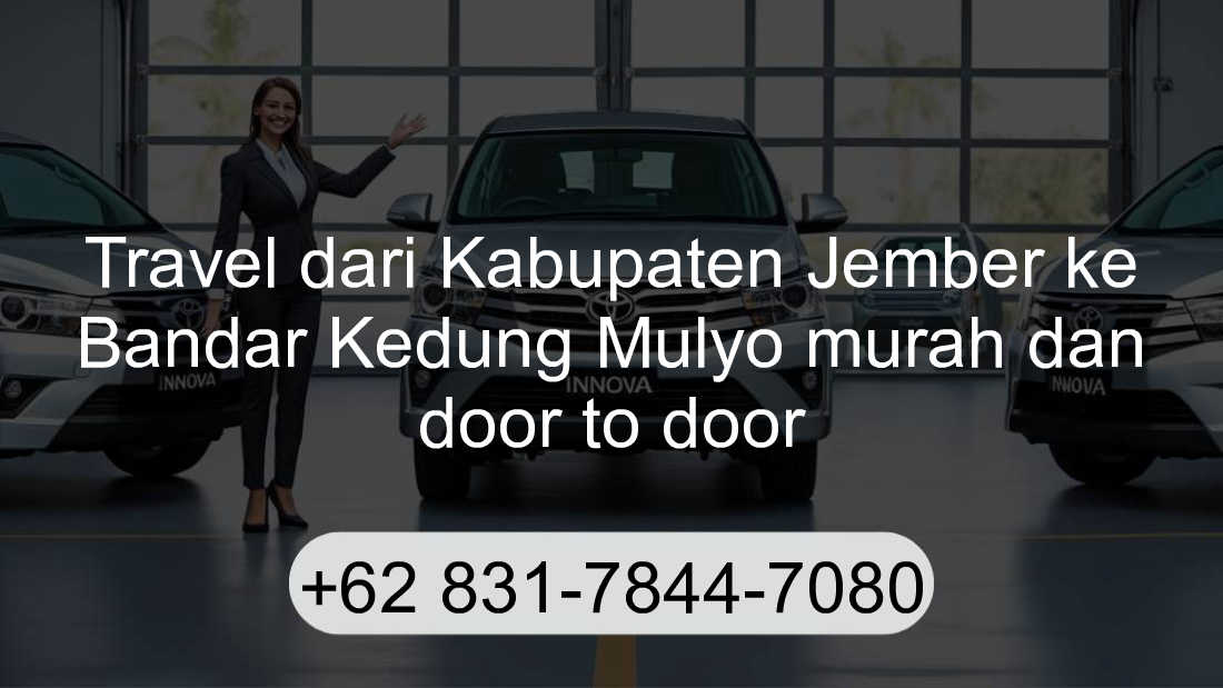 Travel Kabupaten Jember Bandar Kedung Mulyo