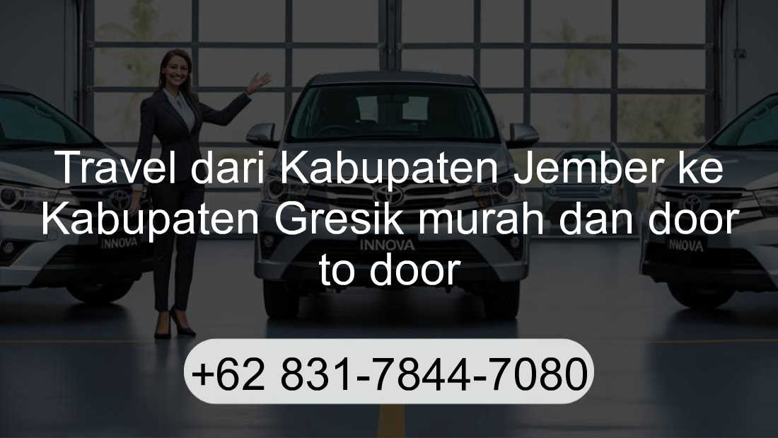 Travel Kabupaten Jember Kabupaten Gresik
