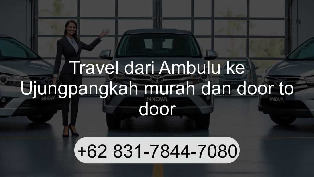 Travel Ambulu Ujungpangkah