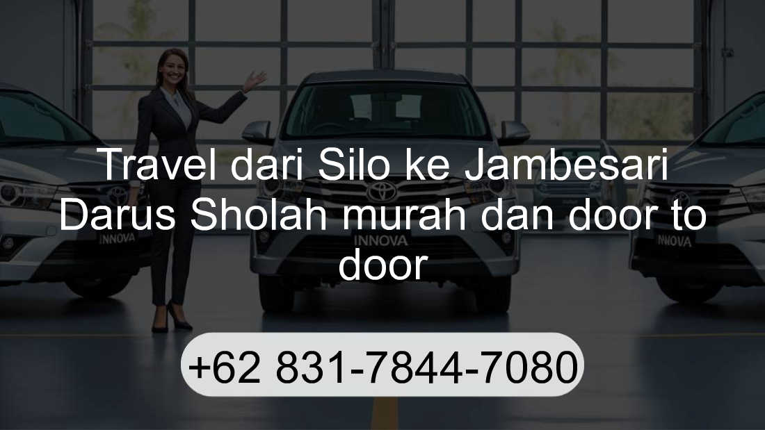 Travel Silo Jambesari Darus Sholah