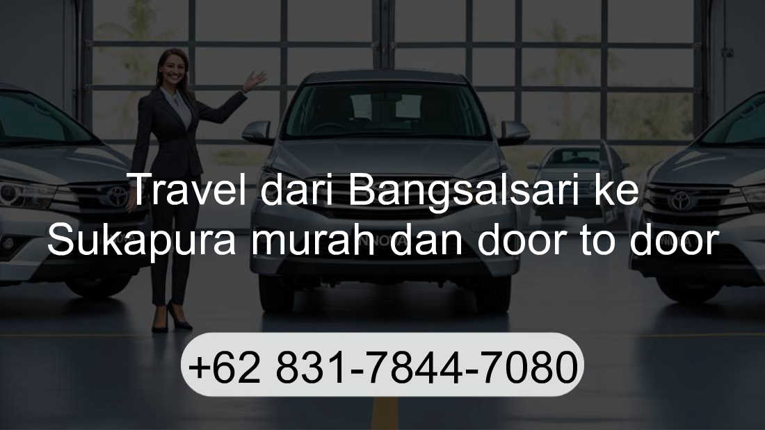 Travel Bangsalsari Sukapura
