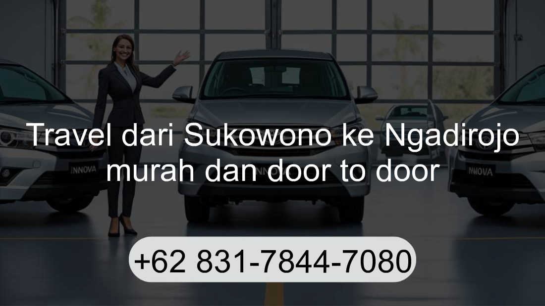 Travel Sukowono Ngadirojo