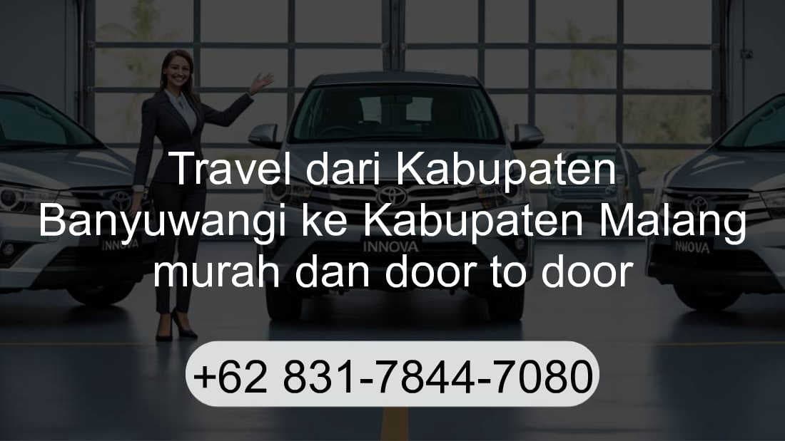 Travel Kabupaten Banyuwangi Kabupaten Malang