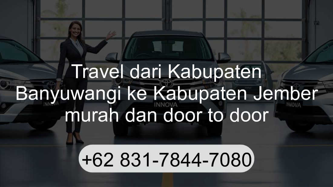 Travel Kabupaten Banyuwangi Kabupaten Jember