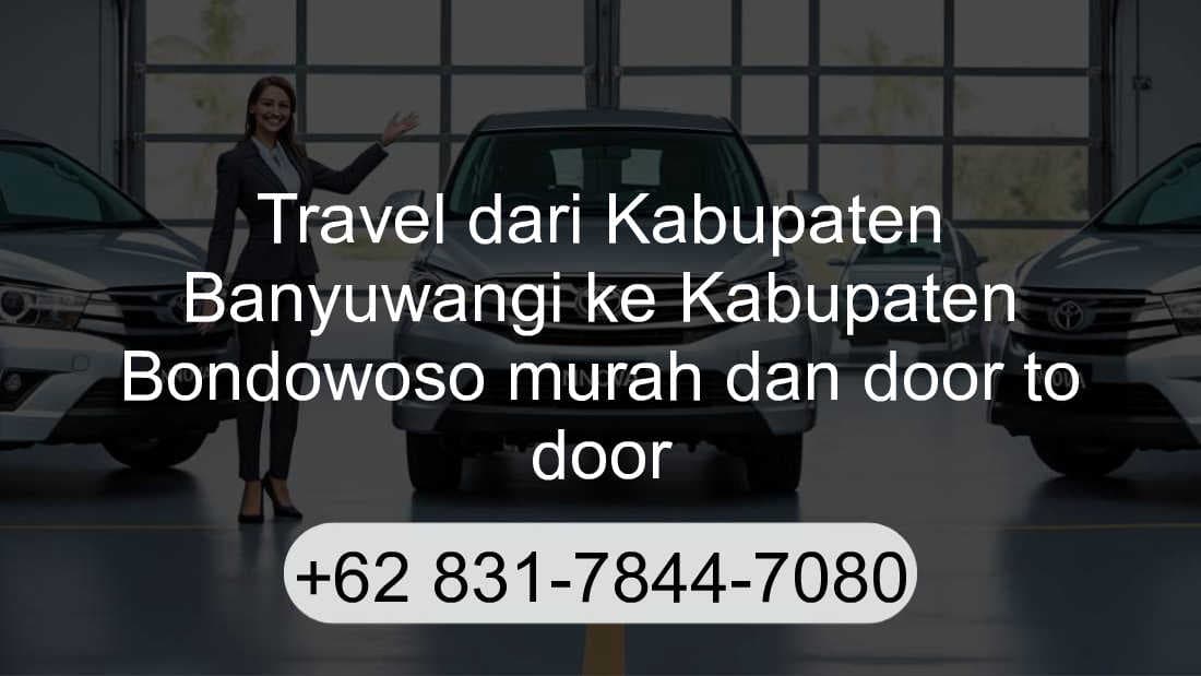 Travel Kabupaten Banyuwangi Kabupaten Bondowoso