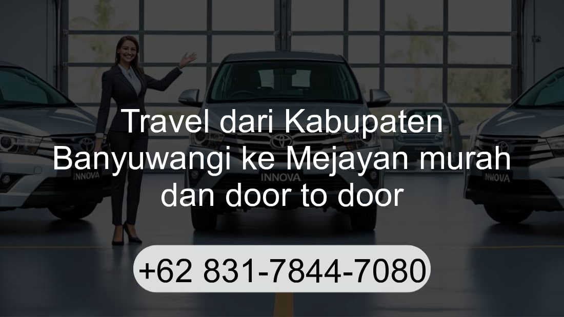 Travel Kabupaten Banyuwangi Mejayan