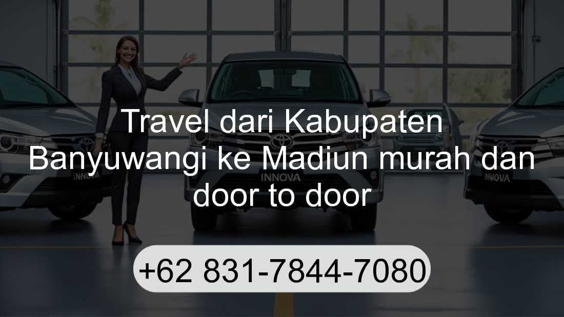 Travel Kabupaten Banyuwangi Madiun