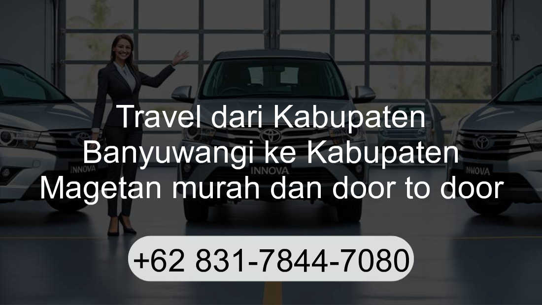 Travel Kabupaten Banyuwangi Kabupaten Magetan