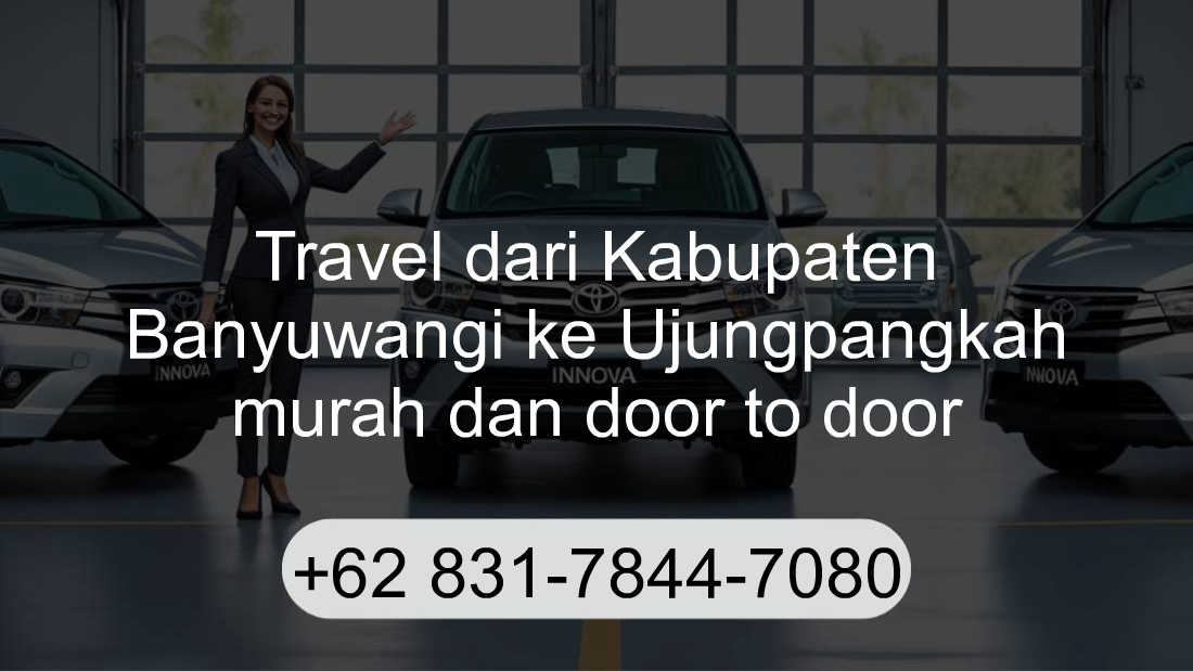 Travel Kabupaten Banyuwangi Ujungpangkah