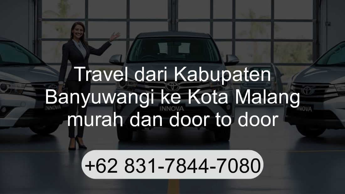 Travel Kabupaten Banyuwangi Kota Malang