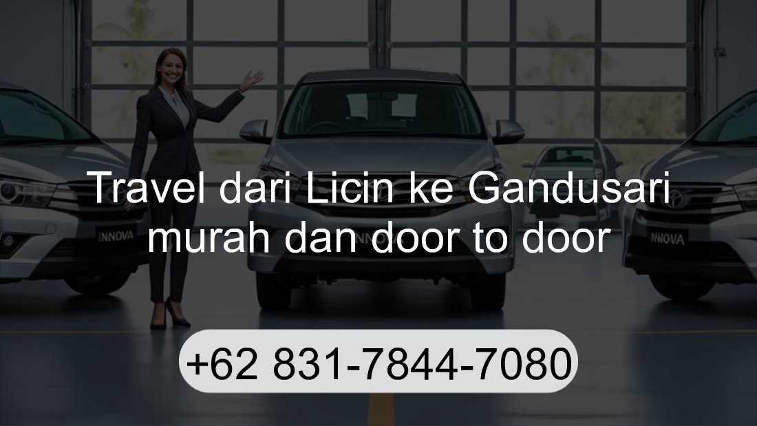 Travel Licin Gandusari