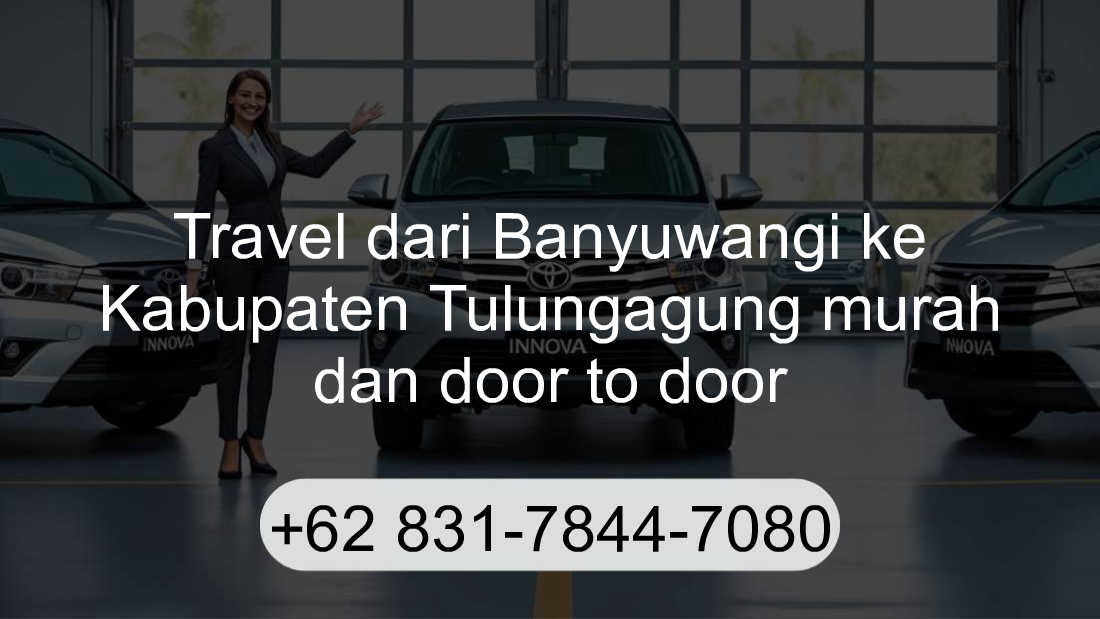 Travel Banyuwangi Kabupaten Tulungagung