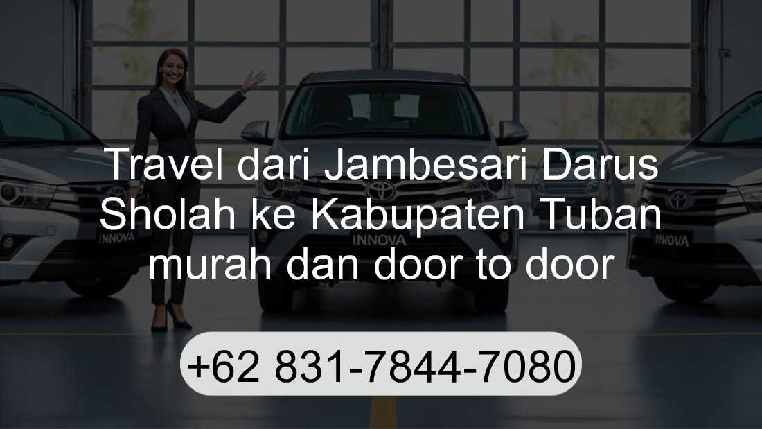 Travel Jambesari Darus Sholah Kabupaten Tuban