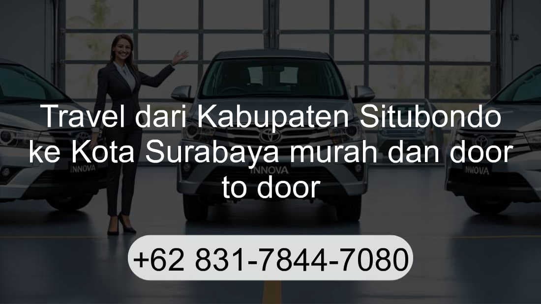 Travel Kabupaten Situbondo Kota Surabaya