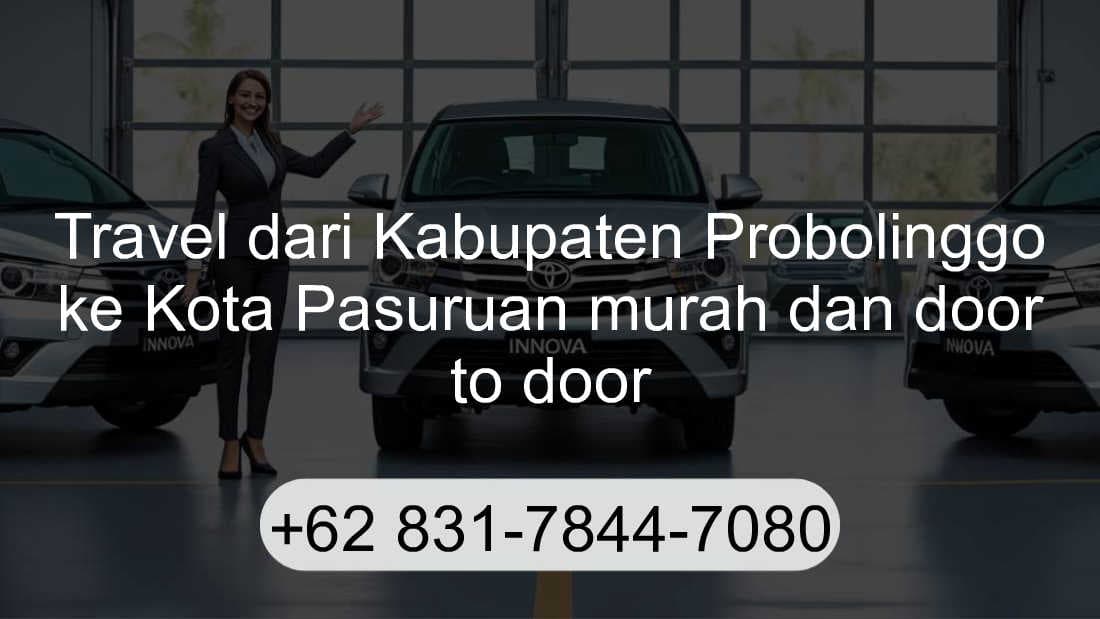 Travel Kabupaten Probolinggo Kota Pasuruan
