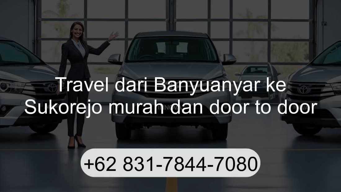Travel Banyuanyar Sukorejo