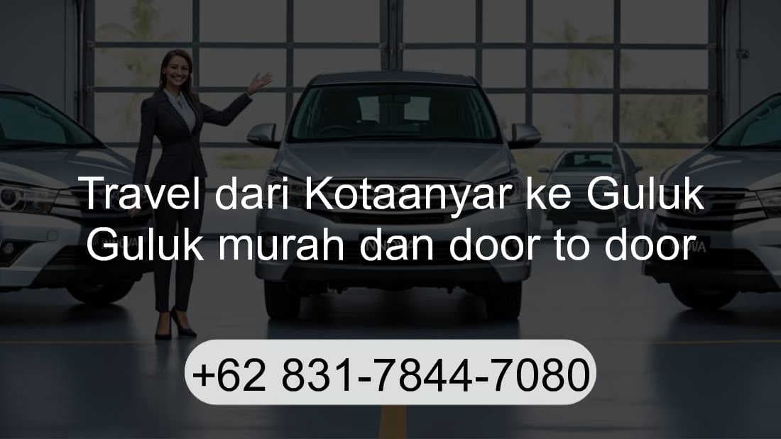 Travel Kotaanyar Guluk Guluk