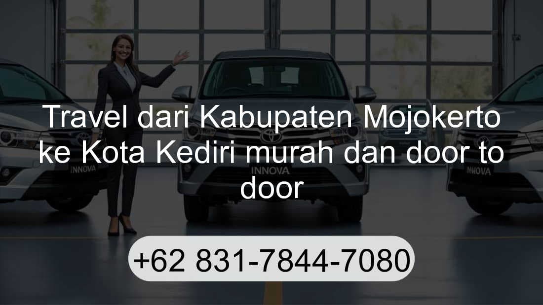 Travel Kabupaten Mojokerto Kota Kediri