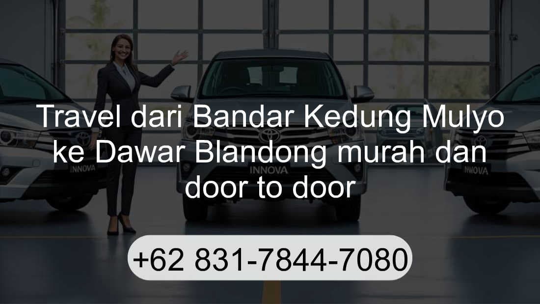 Travel Bandar Kedung Mulyo Dawar Blandong