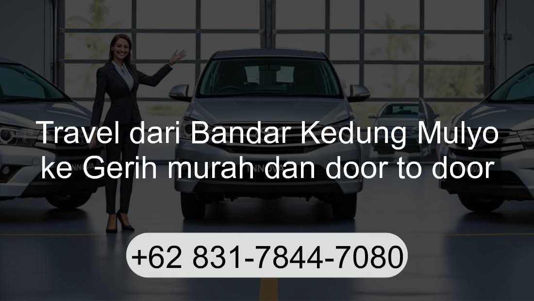 Travel Bandar Kedung Mulyo Gerih