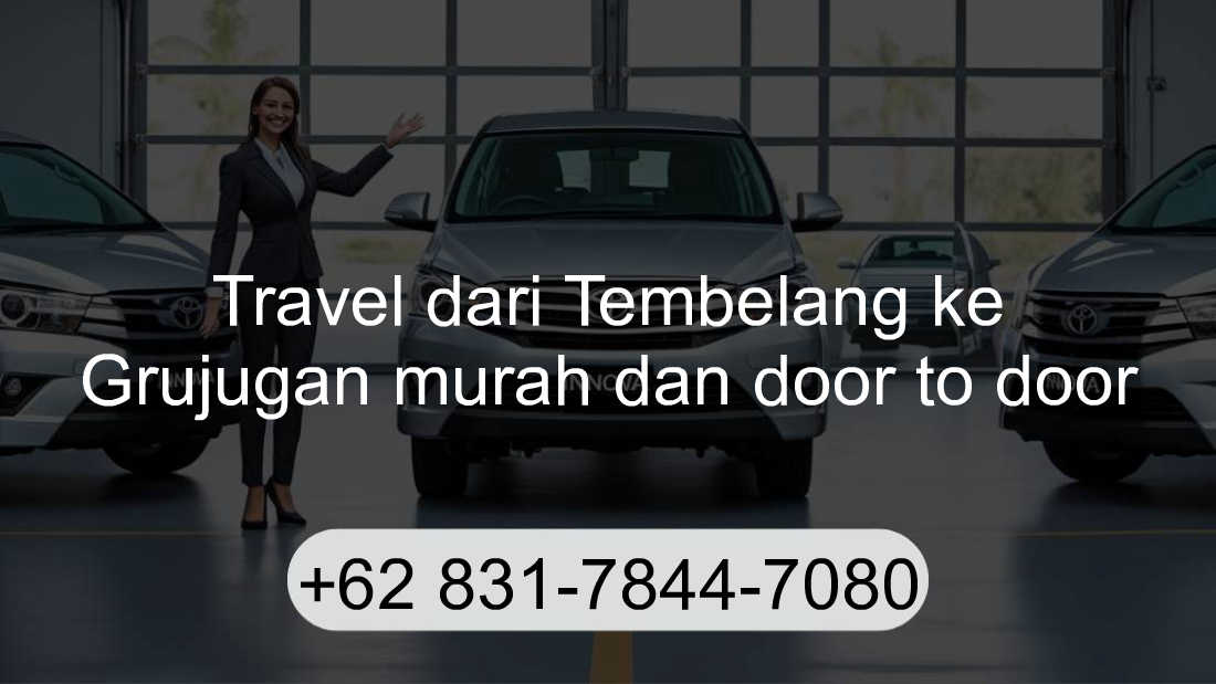 Travel Tembelang Grujugan