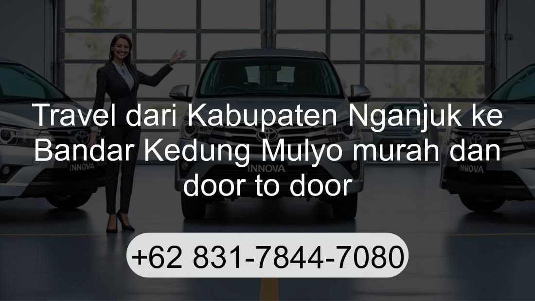 Travel Kabupaten Nganjuk Bandar Kedung Mulyo