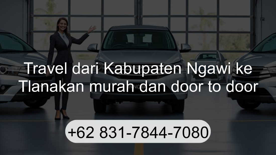 Travel Kabupaten Ngawi Tlanakan
