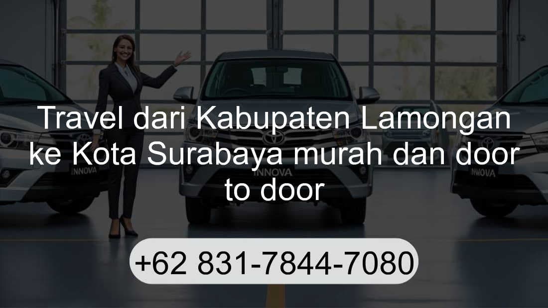 Travel Kabupaten Lamongan Kota Surabaya